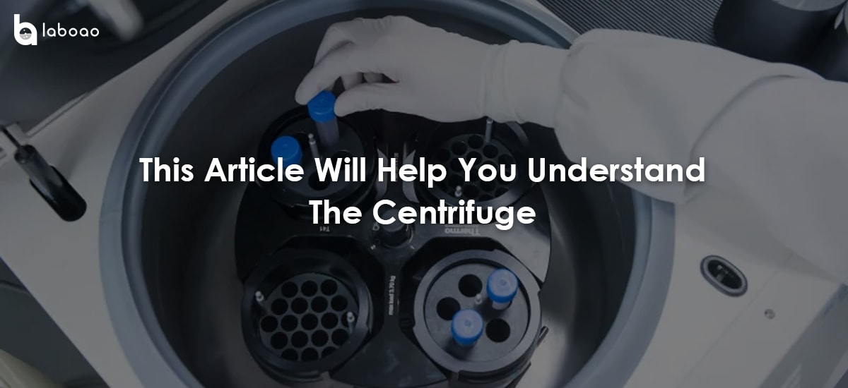 This Article Will Help You Understand The Centrifuge